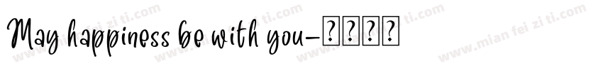 May happiness be with you字体转换
